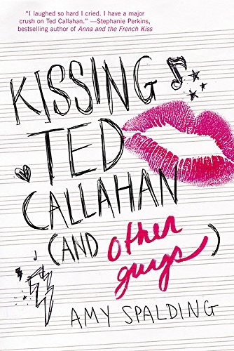 Beispielbild fr Kissing Ted Callahan (and Other Guys) zum Verkauf von Wonder Book