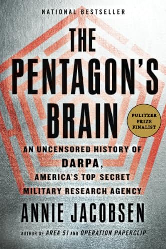 9780316371667: The Pentagon's Brain: An Uncensored History of DARPA, America's Top-Secret Military Research Agency