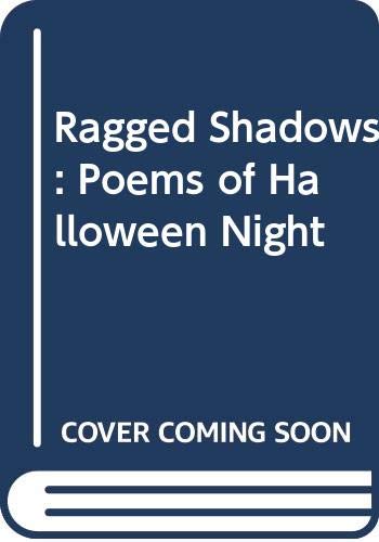 Imagen de archivo de Ragged Shadows: Poems of Halloween Night a la venta por More Than Words