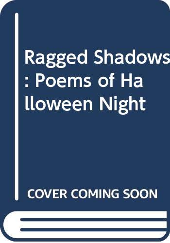 Stock image for Ragged Shadows: Poems of Halloween Night for sale by More Than Words