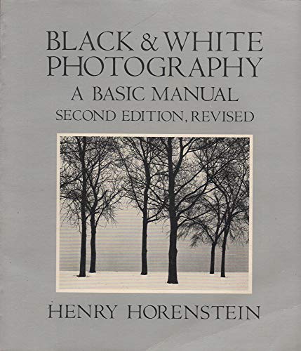 Stock image for Black and White Photography: A Basic Manual for sale by Discover Books