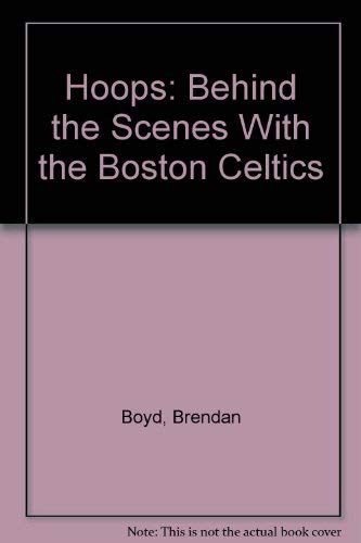 Stock image for Hoops: Behind the Scenes With the Boston Celtics for sale by Discover Books