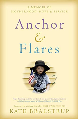 Imagen de archivo de Anchor and Flares : A Memoir of Motherhood, Hope, and Service a la venta por Better World Books