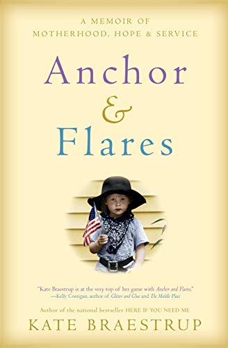 Stock image for Anchor and Flares : A Memoir of Motherhood, Hope, and Service for sale by Better World Books