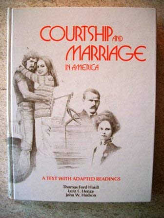 Imagen de archivo de Courtship and Marriage in America A Text with Adapted Readings a la venta por Virtuous Volumes et al.