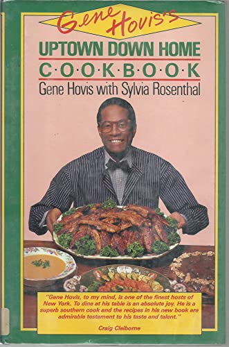Stock image for Gene Hovis's Uptown Down Home Cookbook for sale by Front Cover Books