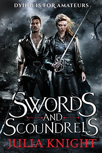 Stock image for Swords and Scoundrels (The Duelists Trilogy) for sale by Barsoom Books