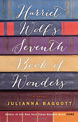 Beispielbild fr Harriet Wolf's Seventh Book of Wonders: A Novel zum Verkauf von Open Books