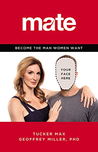 Beispielbild fr Mate : Become the Man Women Want zum Verkauf von Better World Books