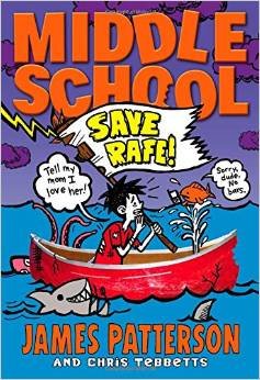 Stock image for Middle School: Save Rafe! by Patterson, James, Tebbetts, Chris (2014) Hardcover for sale by HPB-Red
