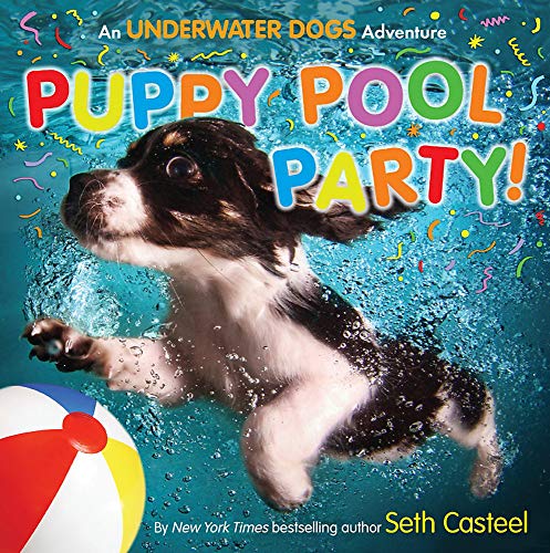 9780316376334: Puppy Pool Party!: An Underwater Dogs Adventure
