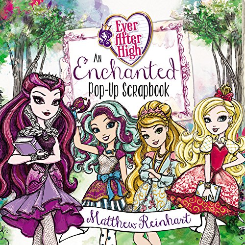 Beispielbild fr Ever After High: An Enchanted Pop-Up Scrapbook zum Verkauf von Bellwetherbooks