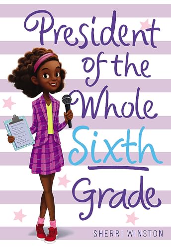 Stock image for President of the Whole Sixth Grade for sale by Kennys Bookshop and Art Galleries Ltd.