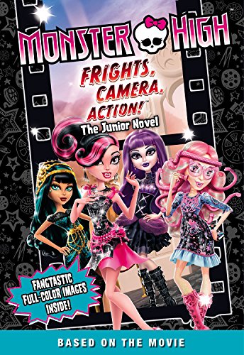 Beispielbild fr Monster High: Frights, Camera, Action! The Junior Novel zum Verkauf von Once Upon A Time Books