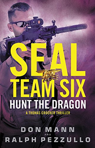 Beispielbild fr SEAL Team Six: Hunt the Dragon zum Verkauf von Better World Books