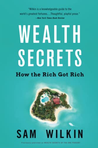 9780316378956: Wealth Secrets: How the Rich Got Rich