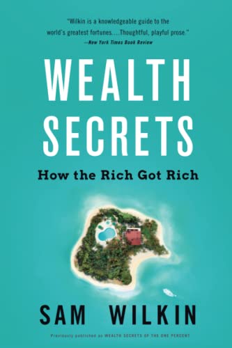 Stock image for Wealth Secrets : How the Rich Got Rich for sale by Better World Books