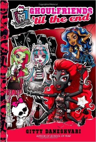 Beispielbild für Monster High: Ghoulfriends 'til the End zum Verkauf von SecondSale