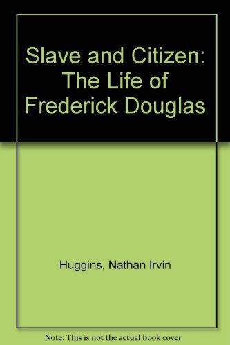 Beispielbild fr Slave and Citizen : The Life of Frederick Douglass zum Verkauf von Better World Books