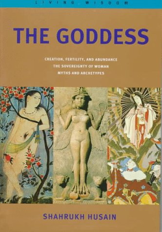 9780316380058: Goddess, the (Living Wisdom Series)