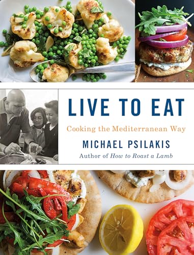 Stock image for Live to Eat: Cooking the Mediterranean Way for sale by Reliant Bookstore