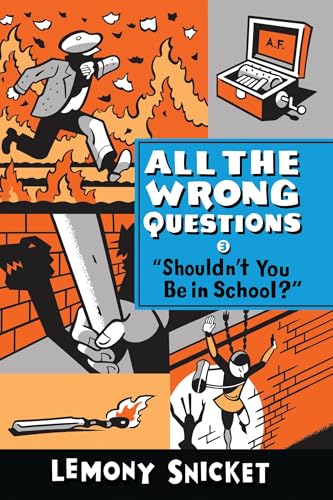 Beispielbild fr Shouldn't You Be in School?" (All the Wrong Questions, 3) zum Verkauf von ZBK Books