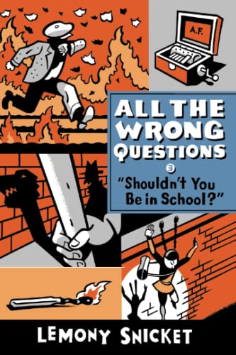 Imagen de archivo de "Shouldn't You Be in School?" (All the Wrong Questions (3)) a la venta por SecondSale