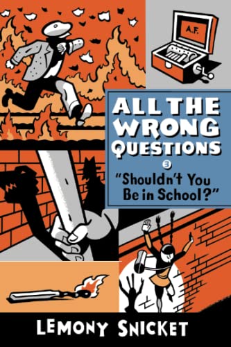 9780316380607: Shouldn't You Be in School?: 3 (All the Wrong Questions)