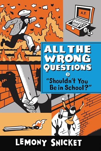 Stock image for Shouldn't You Be in School?" (All the Wrong Questions (3)) for sale by SecondSale