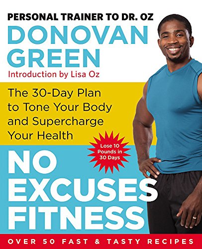 9780316380966: No Excuses Fitness: The 30-Day Plan to Tone Your Body and Supercharge Your Health