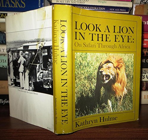 Imagen de archivo de Look A Lion In the Eye: On Safari Through Africa a la venta por ThriftBooks-Dallas