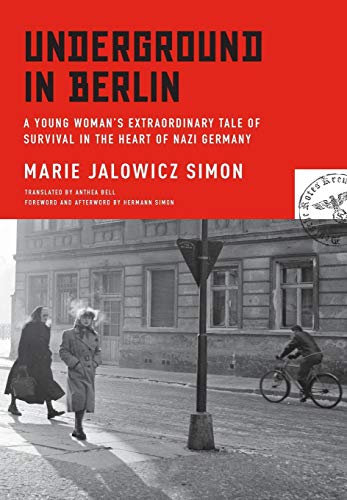 Beispielbild fr Underground in Berlin : A Young Woman's Extraordinary Tale of Survival in the Heart of Nazi Germany zum Verkauf von Better World Books