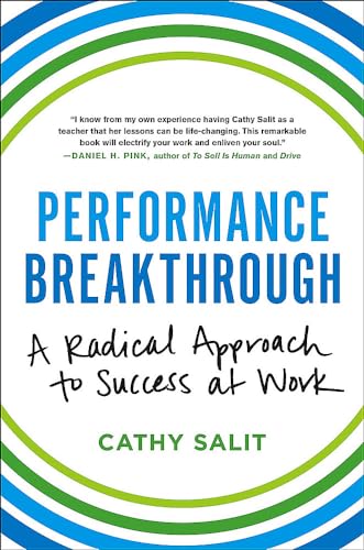 9780316382489: Performance Breakthrough: A Radical Approach to Success at Work