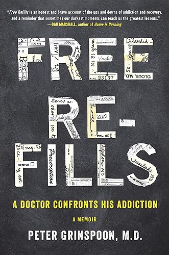 Imagen de archivo de Free Refills : A Doctor Confronts His Addiction a la venta por Better World Books: West