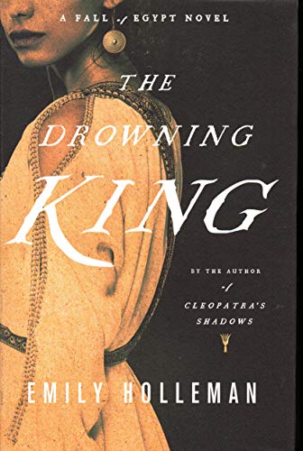 9780316383035: The Drowning King (A Fall of Egypt Novel, 2)