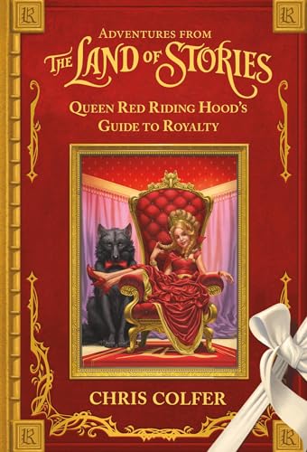 Imagen de archivo de Adventures from the Land of Stories: Queen Red Riding Hood's Guide to Royalty a la venta por SecondSale