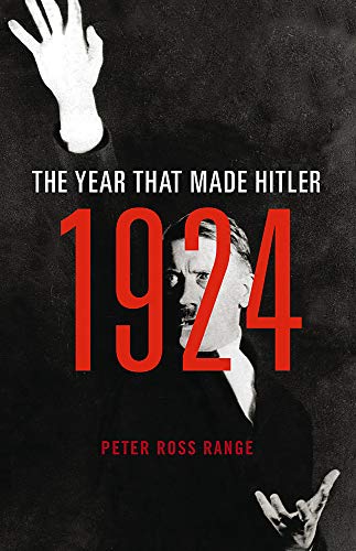 Imagen de archivo de 1924: The Year That Made Hitler Range, Peter Ross a la venta por DeckleEdge LLC