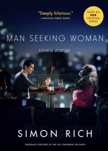 Stock image for Man Seeking Woman (originally published as The Last Girlfriend on Earth) for sale by SecondSale