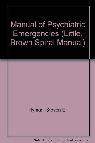 Stock image for Manual of Psychiatric Emergencies (Little, Brown Spiral Manual) for sale by RiLaoghaire