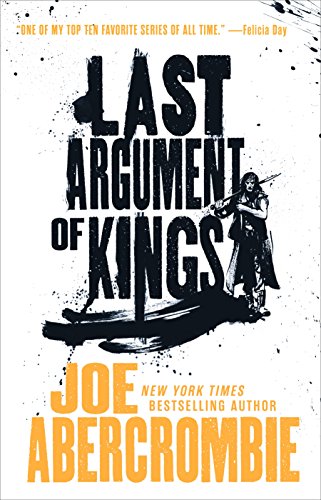 Stock image for Last Argument of Kings (The First Law Trilogy, 3) for sale by BooksRun