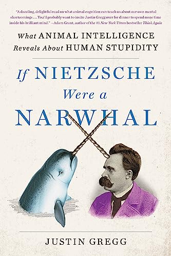 Beispielbild fr If Nietzsche Were a Narwhal zum Verkauf von Chequamegon Books