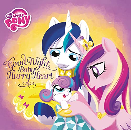 Beispielbild fr My Little Pony: Good Night, Baby Flurry Heart zum Verkauf von Orion Tech