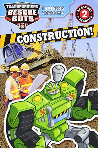 Imagen de archivo de Transformers Rescue Bots: Training Academy: Construction! (Passport to Reading) a la venta por Reliant Bookstore