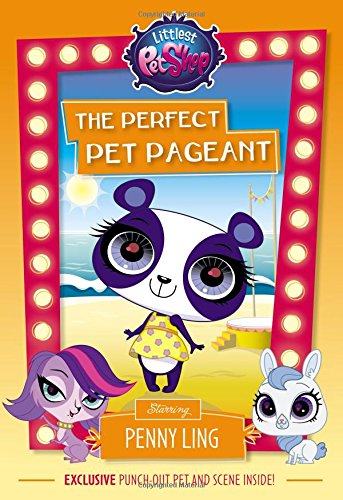 Imagen de archivo de Littlest Pet Shop: The Perfect Pet Pageant: Starring Penny Ling a la venta por Gulf Coast Books