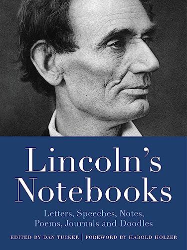 Beispielbild fr Lincoln's Notebooks: Letters, Speeches, Journals, and Poems zum Verkauf von WorldofBooks