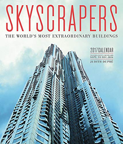 Stock image for Skyscrapers 2017 Wall Calendar: The World's Most Extraordinary Buildings for sale by Majestic Books