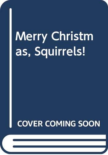 9780316391047: Merry Christmas, Squirrels!
