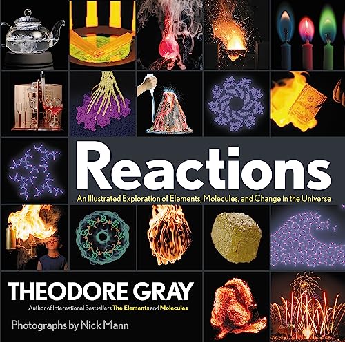 Beispielbild fr Reactions : An Illustrated Exploration of Elements, Molecules, and Change in the Universe zum Verkauf von Better World Books