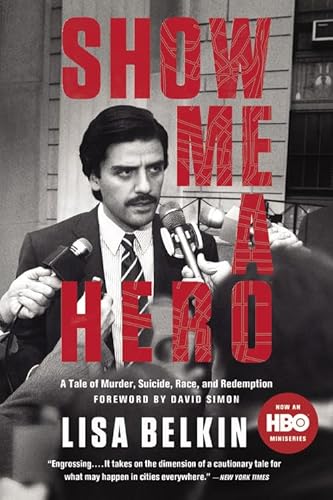 9780316391351: Show Me a Hero: A Tale of Murder, Suicide, Race, and Redemption