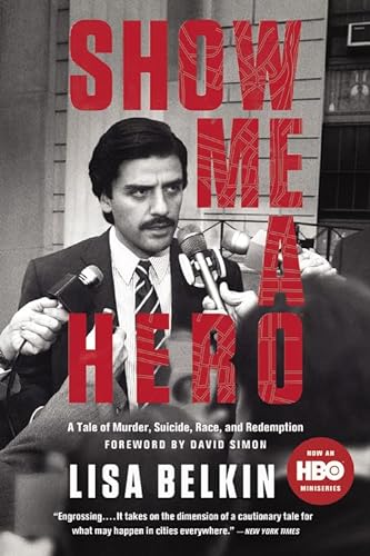 Stock image for Show Me A Hero: A Tale of Murder, Suicide, Race, and Redemption for sale by Gulf Coast Books